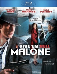 Give 'em Hell, Malone (2009)