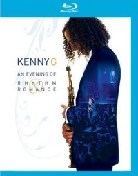Kenny G: An Evening of Rhythm & Romance (2008)