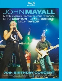 Mayall, John & The Bluesbreakers and Friends: 70th Birthday Concert (2003)